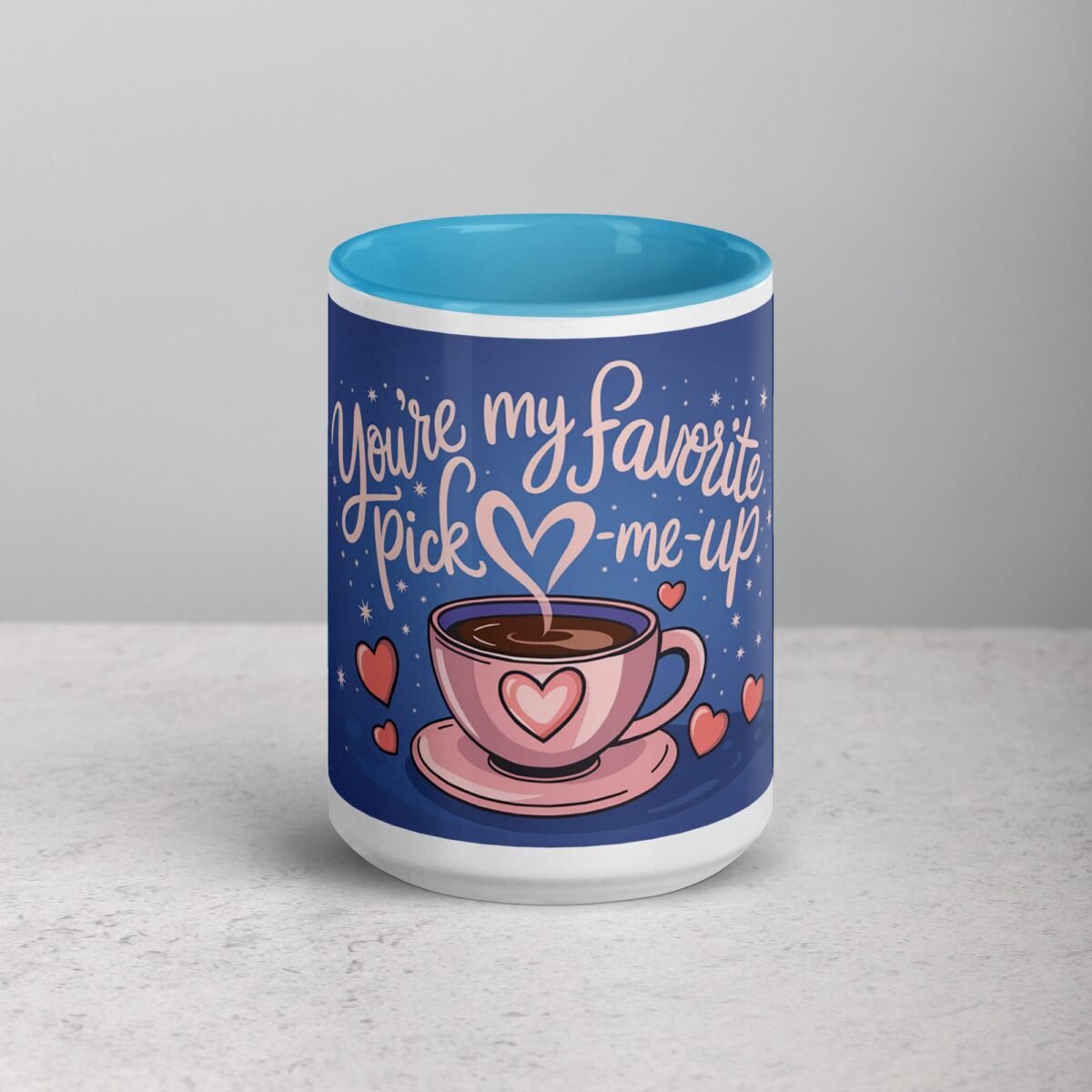 You’re My Favorite Pick-Me-Up Coffee Mug - Image 16