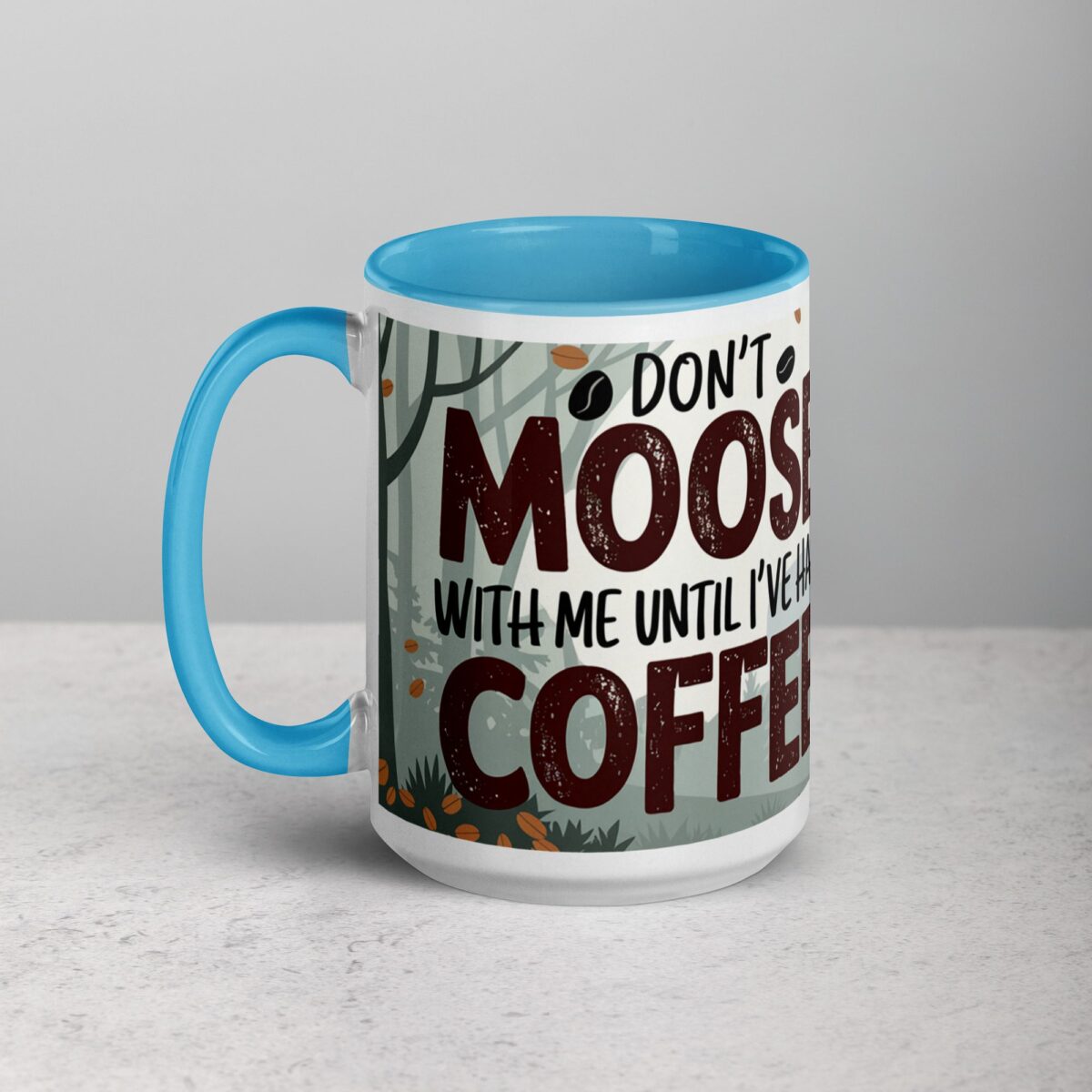 Don’t Moose with Me Until I’ve Had Coffee Mug - Image 17