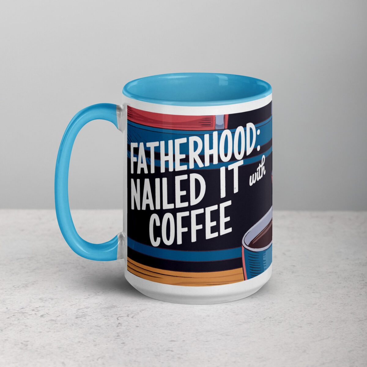 Fatherhood: Nailed It (With Coffee) Dad Mug - Image 17