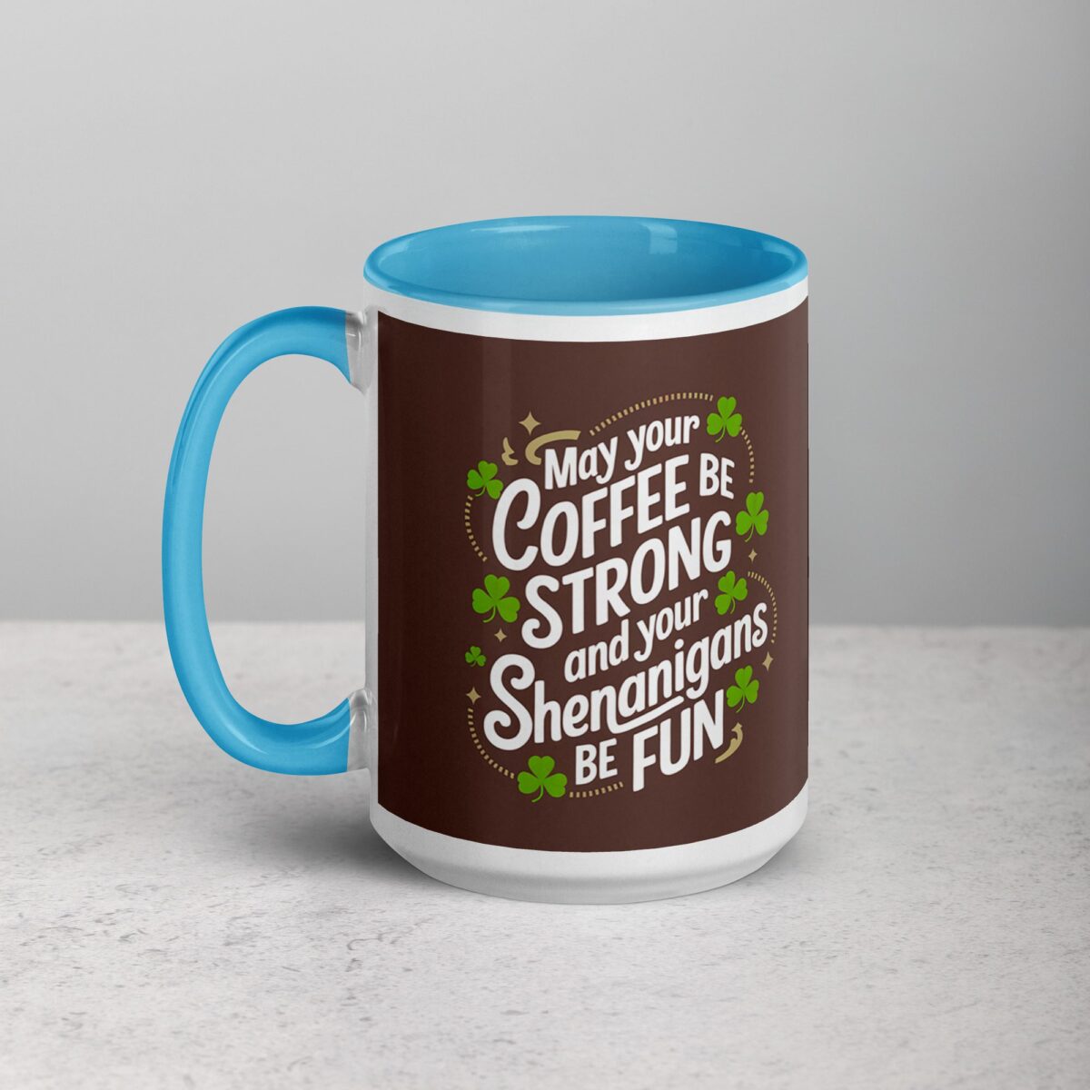 May Your Coffee Be Strong and Your Shenanigans Be Fun Mug - Image 17