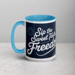 Sip the Sweet Taste of Freedom Coffee Mug - Image 17