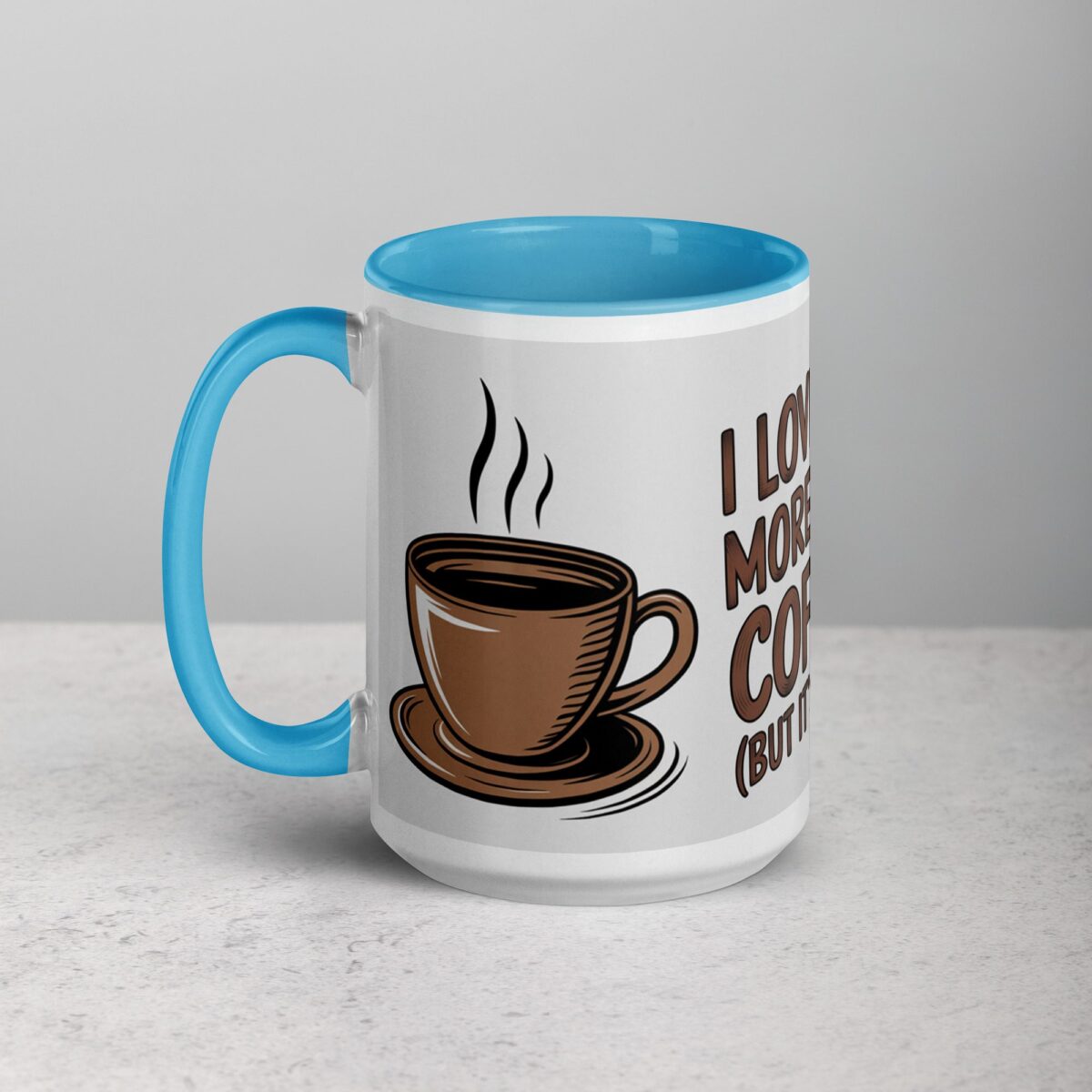 I Love You More Than Coffee (But It’s Close) Mug - Image 17