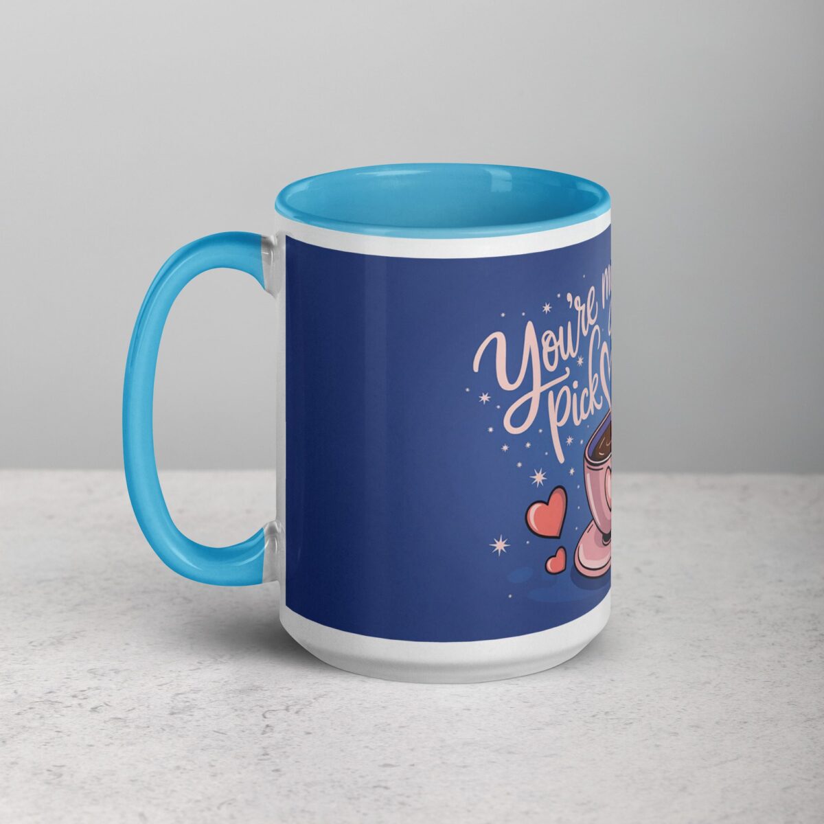 You’re My Favorite Pick-Me-Up Coffee Mug - Image 17