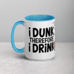 I Dunk, Therefore I Drink Basketball Coffee Mug - Image 17