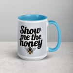 Show Me the Honey Coffee Mug & Tea Cup - Image 18