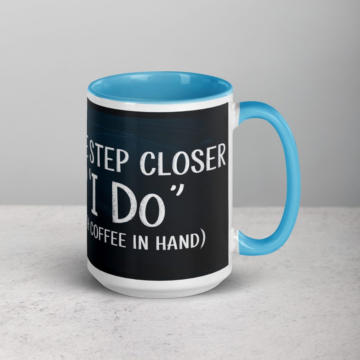 One Step Closer to ‘I Do’ (With Coffee in Hand) Mug - Image 18