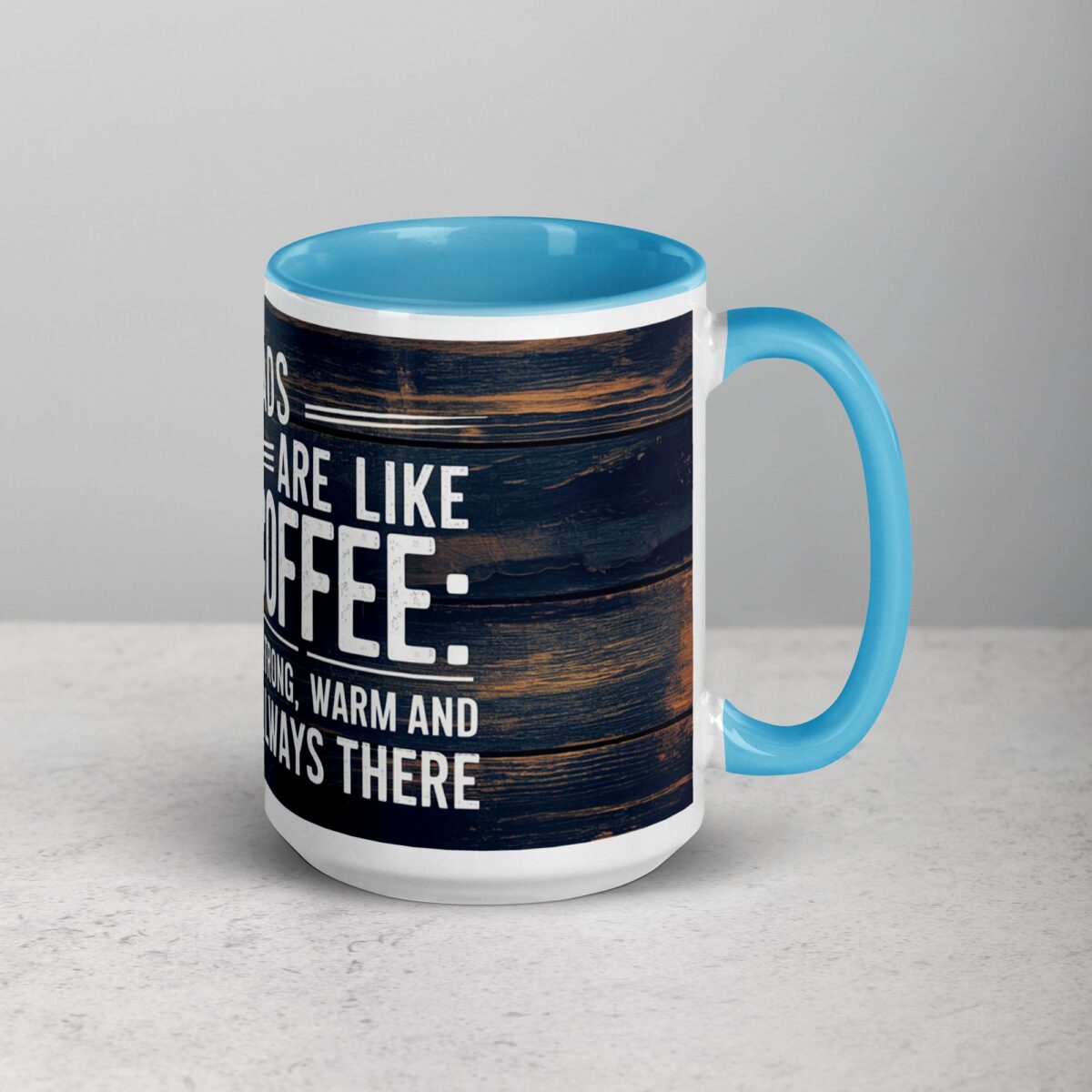 Dads Are Like Coffee: Strong, Warm, and Always There Coffee Mug - Image 18