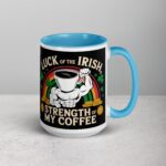 Luck of the Irish, Strength of My Coffee Mug - Image 18