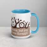 Sip Happens, But You Always Come Through! Coffee Mug - Image 18
