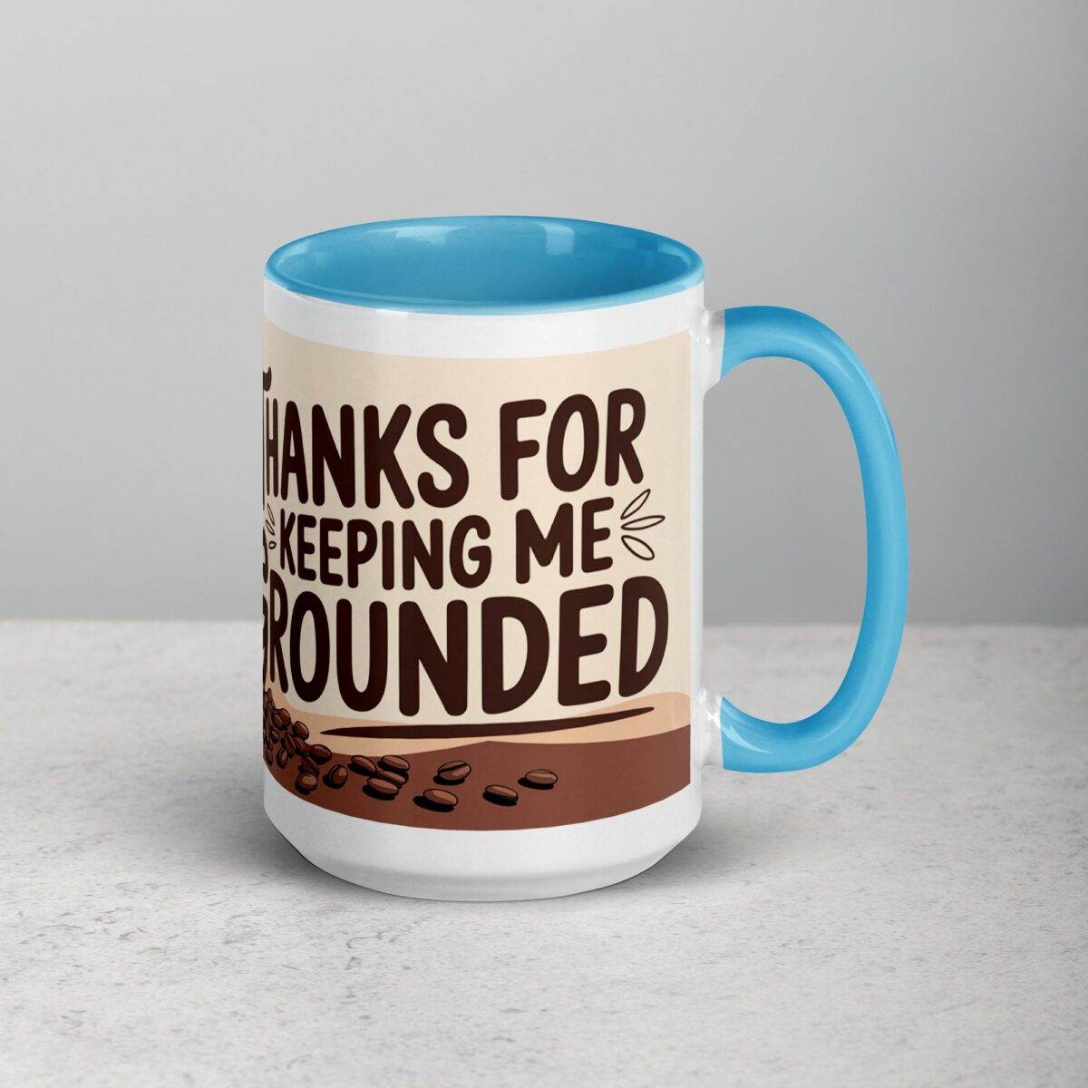 Thanks for Keeping Me Grounded Coffee Mug - Image 18