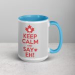 Keep Calm and Say Eh! Coffee Mug - Image 18