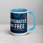 Caffeinated and Free 4th of July Coffee Mug - Image 18