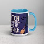 Witch Better Have My Coffee Mug - Image 18