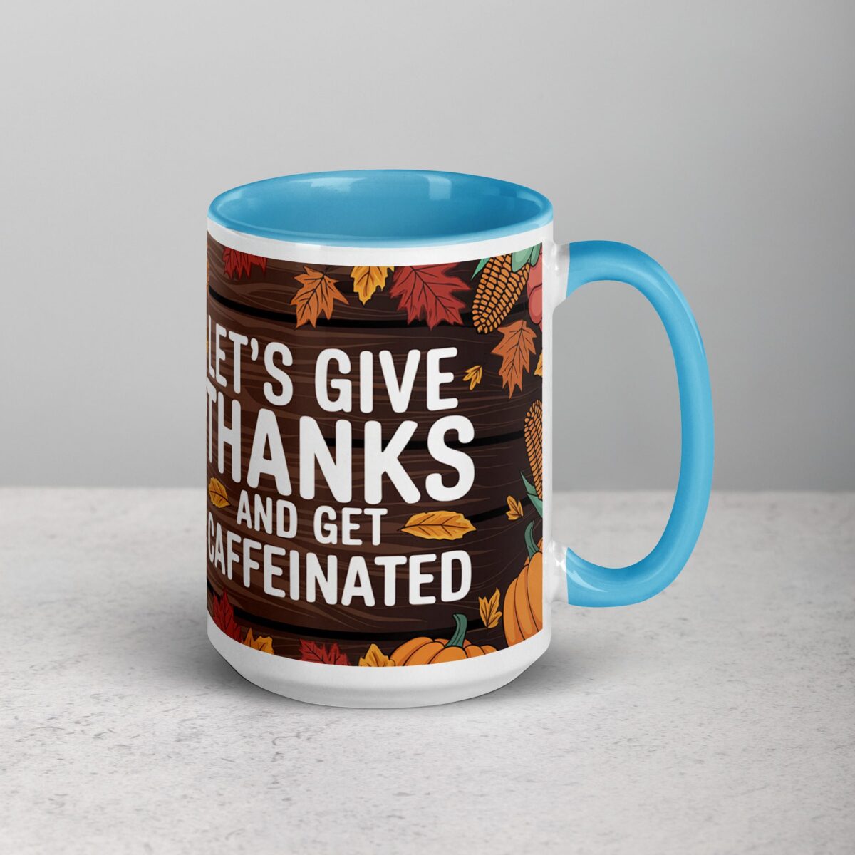 Let’s Give Thanks and Get Caffeinated Mug - Image 18