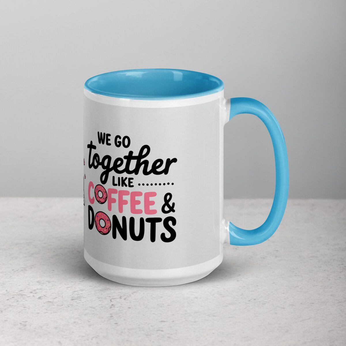 We Go Together Like Coffee & Donuts Mug - Image 18