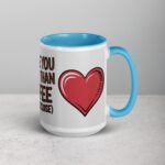 I Love You More Than Coffee (But It’s Close) Mug - Image 18