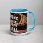 Sip Happens, Then We Play Ball Coffee Mug - Image 18