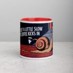 I’m Just a Little Slow Until Coffee Kicks In Snail Mug - Image 7
