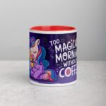 Too Magical for Mornings Without Coffee Unicorn Mug - Image 7