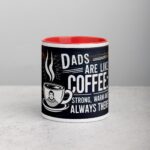 Dads Are Like Coffee: Strong, Warm, and Always There Coffee Mug - Image 7