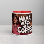 Mama Needs Her Coffee Mug - Image 7