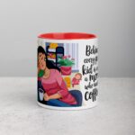 Behind Every Great Kid is a Mom Who Needs Coffee Mug - Image 7