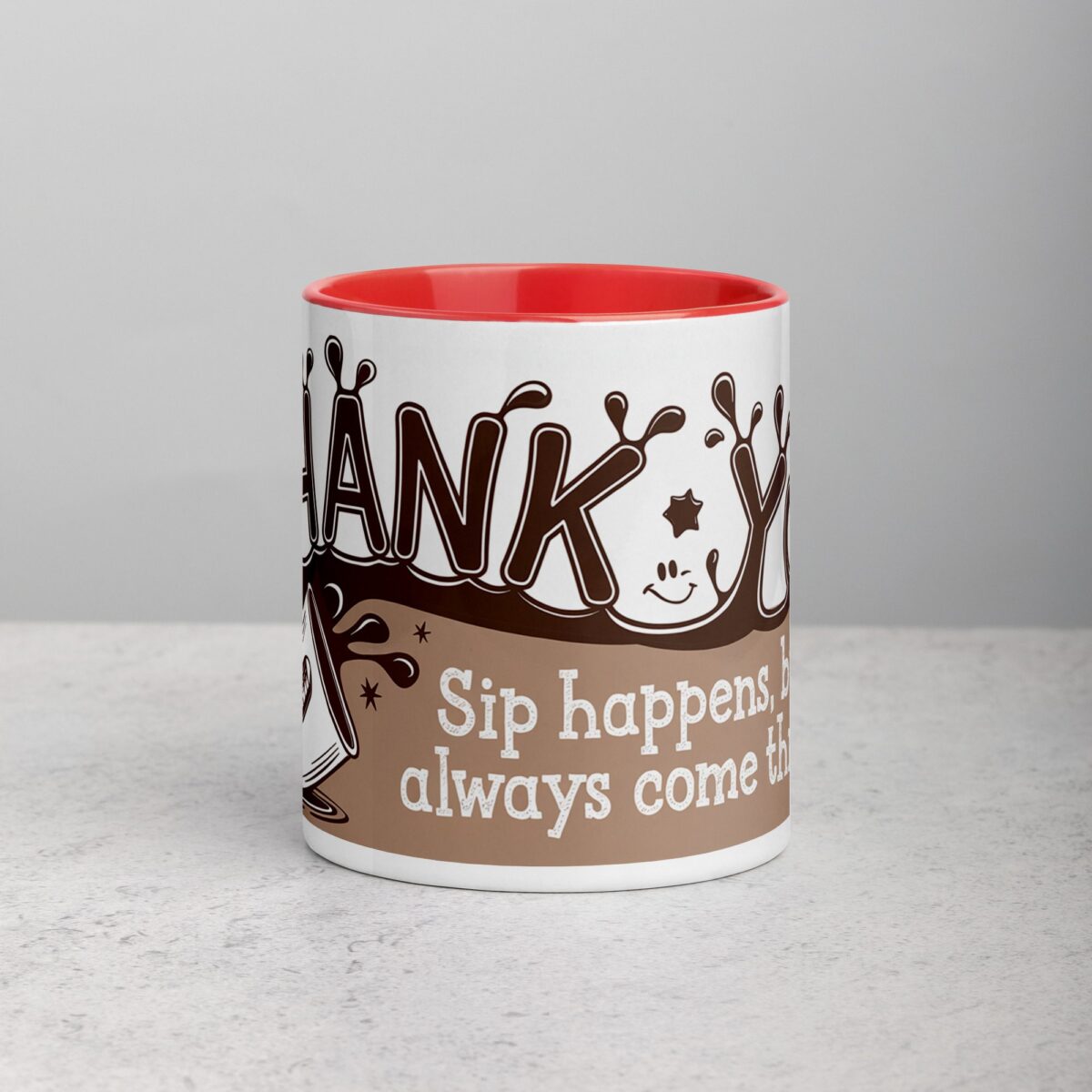 Sip Happens, But You Always Come Through! Coffee Mug - Image 7