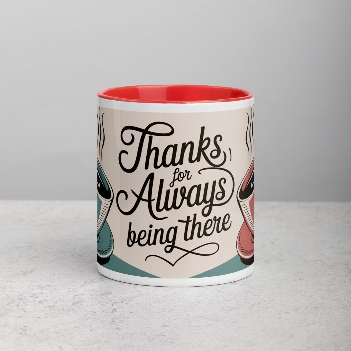 Thanks for Always Being There Coffee Mug - Image 7