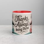 Thanks for Always Being There Coffee Mug - Image 7
