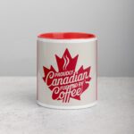 Proudly Canadian, Fueled by Coffee Mug - Image 7