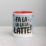 Fa La La La Latte! Coffee Christmas Mug - Image 7