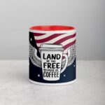 Land of the Free, Because of Coffee Mug - Image 7