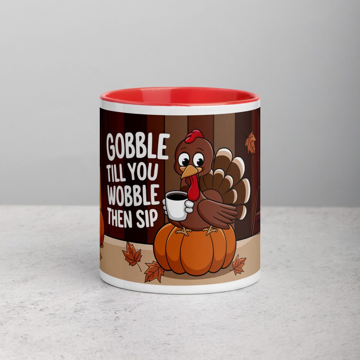 Gobble Till You Wobble, Then Sip Thanksgiving Mug - Image 7