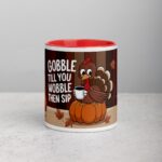 Gobble Till You Wobble, Then Sip Thanksgiving Mug - Image 7