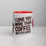 I Love You More Than Coffee (But It’s Close) Mug - Image 7