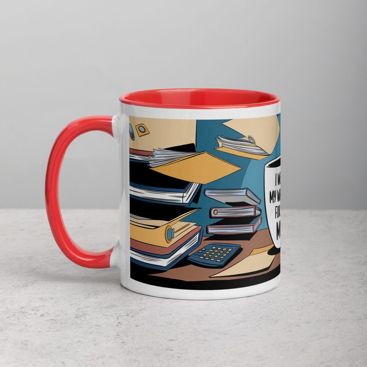 I Worked My Whole Life for This Mug Retirement Cup - Image 8