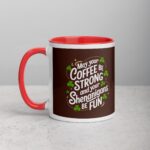 May Your Coffee Be Strong and Your Shenanigans Be Fun Mug - Image 8