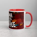 Mama Needs Her Coffee Mug - Image 9