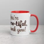 You’re Brew-tiful, Thank You! Coffee Mug - Image 9