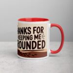 Thanks for Keeping Me Grounded Coffee Mug - Image 9