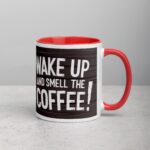Eh, Wake Up and Smell the Coffee! Mug - Image 9