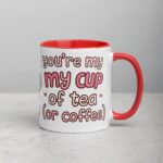 You’re My Cup of Tea (or Coffee) Mug - Image 9
