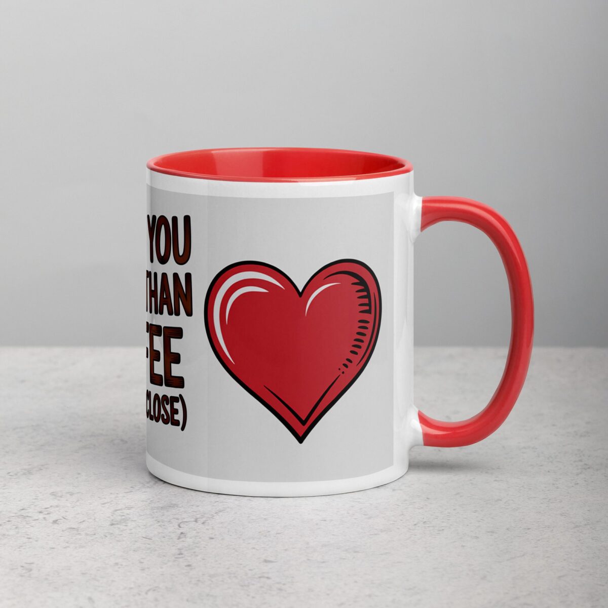 I Love You More Than Coffee (But It’s Close) Mug - Image 9