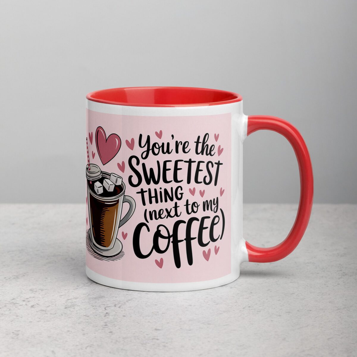 You’re the Sweetest Thing (Next to My Coffee) Mug - Image 9