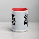 Show Me the Honey Coffee Mug & Tea Cup - Image 10