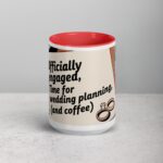 Officially Engaged, Time for Wedding Planning (And Coffee) Mug - Image 10