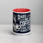 Dads Are Like Coffee: Strong, Warm, and Always There Coffee Mug - Image 10