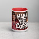 Mama Needs Her Coffee Mug - Image 10