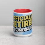 Officially Retired, Ask Someone Else! Retirement Mug - Image 10