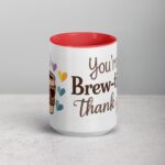 You’re Brew-tiful, Thank You! Coffee Mug - Image 10